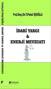 İdari Yargı ve Enerji Mevzuatı
