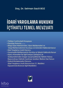 İdari Yargılama Hukuku İçtihatlı Temel Mevzuatı