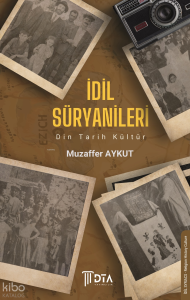 İdil Süryanileri: Din, Tarih, Kültür