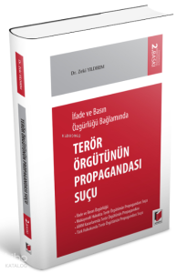 İfade ve Basın Özgürlüğü Bağlamında Terör Örgütünün Propagandası Suçu