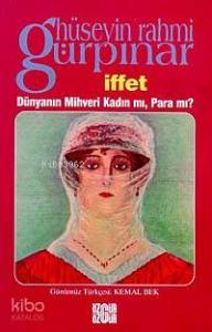 İffet Dünyanın Mihveri Kadın Mı? Para Mı?