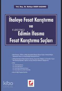 İhaleye Fesat Karıştırma ve Edimin İfasına Fesat Karıştırma Suçları