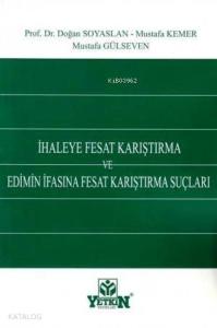 İhaleye Fesat Karıştırma ve Edimin İfasına Fesat Karıştırma Suçları