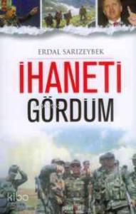 İhaneti Gördüm