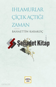 Ihlamurlar Çiçek Açtığı Zaman