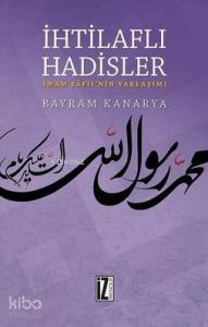 İhtilaflı Hadisler; İmam Şafii'nin Yaklaşımı