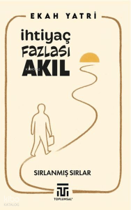 İhtiyaç Fazlası Akıl
