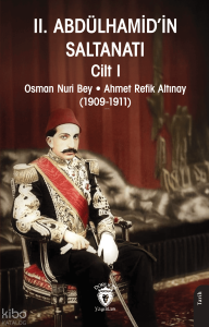 II. Abdülhamid’in Saltanatı Cilt I