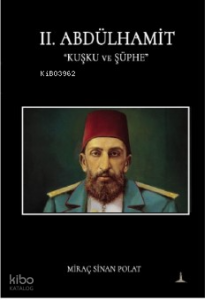 II. Abdülhamit Kuşku ve Şüphe