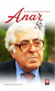 İki Asrın Kavşağında Bir Yazar Anar