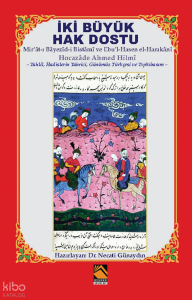 İki Büyük Hak Dostu;Mir’ât-ı Bâyezîd-i Bistâmî ve Ebu’l-Hasen el-Harakânî