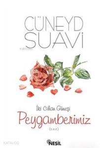 İki Cihan Güneşi Peygamberimiz