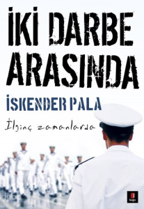 İki Darbe Arasında; İlginç Zamanlarda