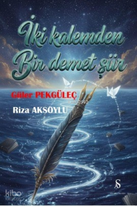 İki Kalemden Bir Demet Şiir