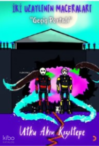 İki Uzaylının Maceraları “Geçiş Portalı”