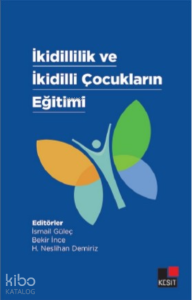 İkidillilik Ve İkidilli Çocukların Eğitimi