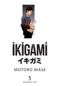 İkigami Cilt 05 – Boyanmış Ruh