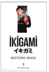 İkigami Cilt 1 - İntikamın Sonu