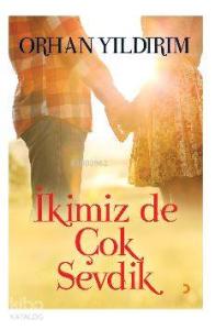 İkimiz de Çok Sevdik