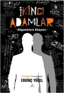 İkinci Adamlar; Gölgedekilerin Hikayeleri