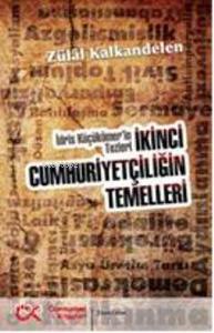 İkinci Cumhuriyetçiliğin Temelleri; İdris Küçükömer'in Tezleri