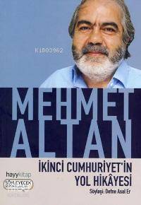 İkinci Cumhuriyetin Yol Hikayesi; Düşünceler, Anılar, Yaşananlar...