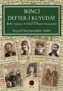 İkinci Defter - i Kuyüdat;[Belhî Ailesine Ait Özel ve Resmî Yazışmalar]