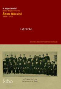 İkinci Meşrutiyette Âyan Meclisi 1908-1912