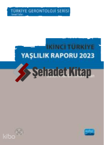 İkinci Türkiye Yaşlılık Raporu 2023