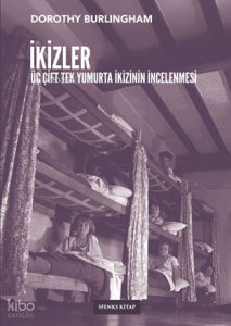 İkizler;Üç Çift Tek Yumurta İkizinin İncelenmesi