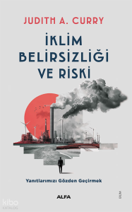 İklim Belirsizliği ve Riski;Yanıtlarımızı Gözden Geçirmek