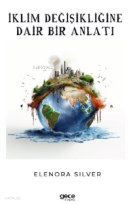 İklim Değişikliğine Dair Bir Anlatı