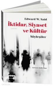 İktidar, Siyaset ve Kültür; Söyleşiler
