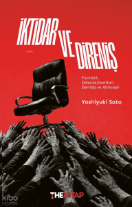 İktidar ve Direniş;Foucault, Deleuze - Guattari, Derrida ve Althuser