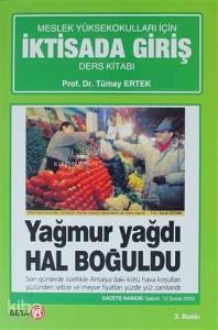 İktisada Giriş; Meslek Yüksekokulları İçin ( Basından Örneklerle )