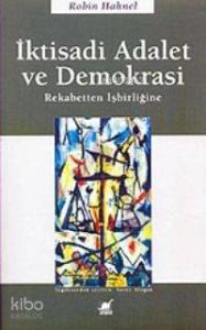 İktisadi Adalet ve Demokrasi; Rekabetten İşbirliğine