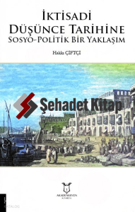 İktisadi Düşünce Tarihine Sosyo-Politik Bir Yaklaşım