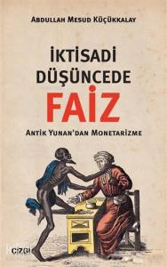 İktisadi Düşüncede Faiz; Antik Yunan'dan Monetarizme