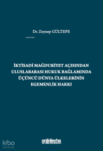 İktisadi Mağduriyet Açısından Uluslararası Hukuk Bağlamında Üçüncü Dünya Ülkelerinin Egemenlik Hakkı