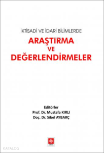 İktisadi ve İdari Bilimlerde Araştırma ve Değerlendirmeler