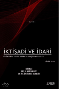 İktisadi ve İdari Bilimlerde Uluslararası Araştırmalar - II / Aralık 2022