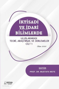 İktisadi ve İdari Bilimlerde Uluslararası Teori Araştırma ve Derlemeler Cilt 1 - Ekim 2023