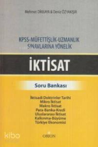 İktisat - Soru Bankası; KPSS - Müfettişlik - Uzmanlık Sınavlarına Yönelik