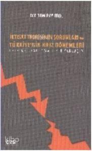 İktisat Teorisinin Sorunları ve Türkiye'nin Kriz Dönemleri Üzerine Uygulamalı Bir Yaklaşım