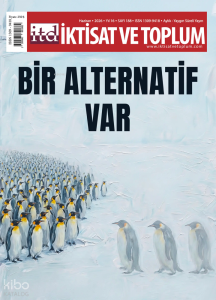 İktisat ve Toplum Dergisi 188. Sayı  -  Bir Alternatif Var