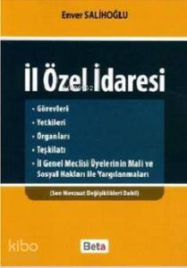 İl Özel İdaresi; Son Mevzuat Değişiklikleri Dahil