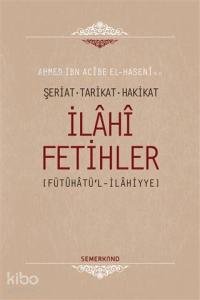 İlahi Fetihler; Şeriat - Tarikat - Hakikat