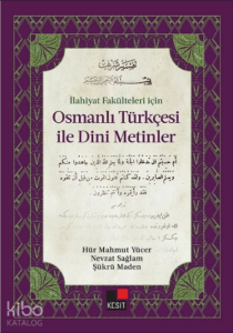 İlahiyat Fakülteleri için Osmanlı Türkçesi İle Dini Metinler