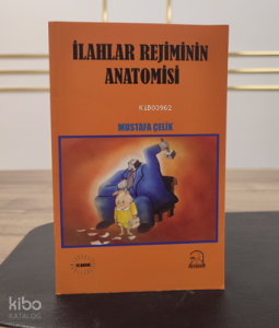 İlahlar Rejiminin Anatomisi
