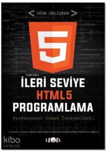 İleri Seviye HTML5 Programlama (DVD Hediyeli); Profesyonel Olmak İsteyenlere